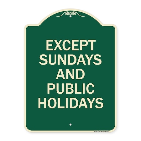 Except Sundays And Holidays Supplementary Heavy-Gauge Aluminum Architectural Sign